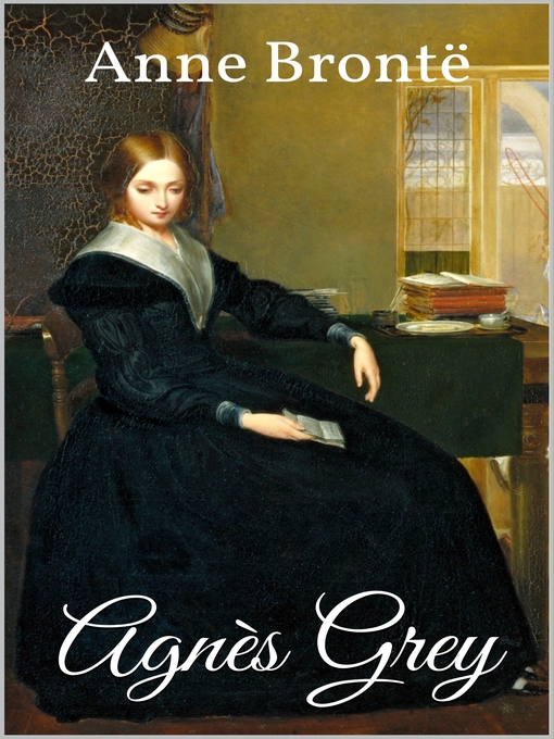Title details for Agnès Grey by Anne Brontë - Available
